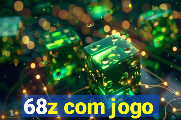 68z com jogo